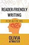 Reader-Friendly Writing for Authors - Olivia Atwater - 9781778271359