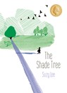 The Shade Tree - Suzy Lee - 9781778400186