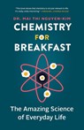 Chemistry for Breakfast - Mai Thi Nguyen-Kim - 9781778400322
