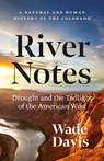 River Notes - Wade Davis - 9781778401428
