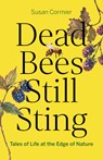 Dead Bees Still Sting - Susan Cormier - 9781778402012