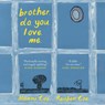Brother. Do. You. Love. Me. - Manni Coe - 9781778402616