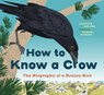 How to Know a Crow - Candace Savage - 9781778403354