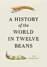 A History of the World in Twelve Beans - Joël Broekaert - 9781778403545