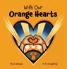 With Our Orange Hearts - Phyllis Webstad - 9781778540257