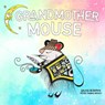 Grandmother Mouse - Peter Thomas McKay - 9781778540608