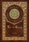 Tao Te Ching (Royal Collector's Edition) (Case Laminate Hardcover with Jacket) - Lao Tzu - 9781778784927