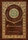 Julius Caesar (Royal Collector's Edition) (Case Laminate Hardcover with Jacket) - William Shakespeare - 9781778786839