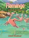 The Flamingo with Two Left Feet - Patti Bonesteel - 9781778834868