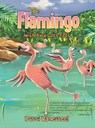 The Flamingo with Two Left Feet - Patti Bonesteel - 9781778834882