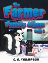 The Farmer Family Album - C. G. Thompson - 9781778834912