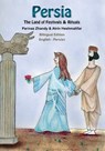 Persia, The Land of Festivals & Rituals - Atrin Heshmatifar - 9781778922404