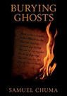Burying Ghosts - Samuel Chuma - 9781779284419