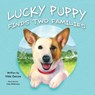 Lucky Puppy Finds Two Families - Vida Gecas - 9781779440655