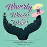 Waverly, Whales, and Waves - Sue Lowry - 9781779442222