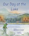 Our Day at the Lake - Ray Shuell - 9781779442581