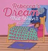 Rebecca's Dream That Wasn't - Ruth Don Shevlin - 9781779442987