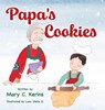Papa's Cookies - Mary C. Kerins - 9781779445452