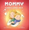 Mommy Always Comes Back - Karen Landon Moore - 9781779446091