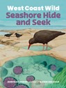West Coast Wild Seashore Hide and Seek - Deborah Hodge - 9781779460738