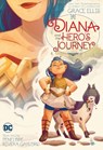 Diana and the Hero's Journey - Grace Ellis ; Penelope Gaylord - 9781779509697