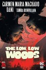 Low, Low Woods,The - Carmen Maria Machado ; Strips Danie - 9781779513120