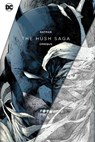 Batman: The Hush Saga Omnibus - Jeph Loeb ; Jim Lee - 9781779526229