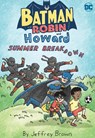 Batman and Robin and Howard: Summer Breakdown - Jeffrey Brown - 9781779526991