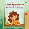 From My Window 從我的窗戶望出去 - Rayne Coshav ; KidKiddos Books - 9781779590282