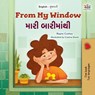From My Window (English Gujarati Bilingual Kids Book) - Rayne Coshav ; Kidkiddos Books - 9781779590657