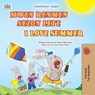 Mwen renmen sezon lete I Love Summer - Shelley Admont ; Danny Shmuilov ; KidKiddos Books - 9781779595706