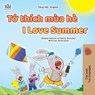 I Love Summer (Vietnamese English Bilingual Children's Book) - Shelley Admont ; Danny Shmuilov ; Kidkiddos Books - 9781779596628