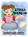 Stella Holds On - Shirley Russak Wachtel ; Kelly Michelle Membreno - 9781779623492