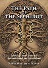 The Path of the Sephirot - Matthew Ponak - 9781779627957