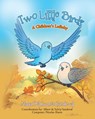 Two Little Birds: A Children's Lullaby - Maria del Carmen Sandoval - 9781779629418