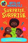 Rorisang & Morena: Surprise Surprise - Refiloe Moahloli - 9781779991379