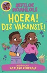 Rorisang & Morena: Hoera! Dis Vakansie! - Refiloe Moahloli - 9781779991683