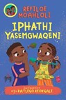Rorisang & Morena: Iphathi Yasemgwaqeni (Book 4) - Refiloe Moahloli - 9781779991829