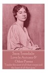 Sara Teasdale - Love In Autumn & Other Poems: "I make the most of all that comes and the least of all that goes." - Sara Teasdale - 9781780009193