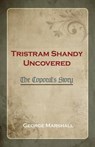 Tristram Shandy Uncovered - George Marshall - 9781780038735