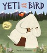 Yeti and the Bird - Nadia Shireen - 9781780080147