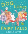 Dog Loves Fairy Tales -  - 9781780080888