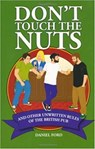 Don't Touch the Nuts - Daniel Ford - 9781780090658
