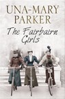 The Fairbairn Girls - Una-Mary Parker - 9781780103952