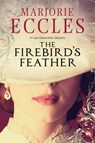 The Firebird's Feather - Marjorie Eccles - 9781780105789