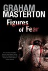 Figures of Fear - Graham Masterton - 9781780105994