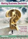 Making Business Decisions for A2 - Naomi Birchall ; Polly Glegg ; Sandra Jones ; Nancy Wall - 9781780140018
