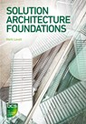 Solution Architecture Foundations - Mark Lovatt - 9781780175652