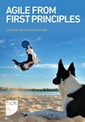 Agile From First Principles - Lynda Girvan ; Simon Girvan - 9781780175799