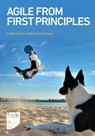 Agile From First Principles - Lynda Girvan ; Simon Girvan - 9781780175799